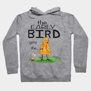 The Early bird Hoodie